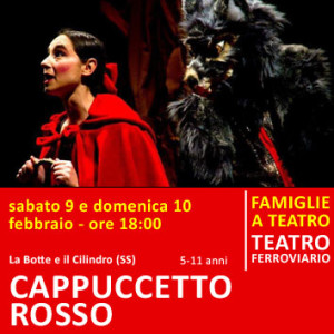 CAPPUCCETTO ROSSO - sabato 9 e domenica 10 febbraio - ore 18:00 teatro ferroviario