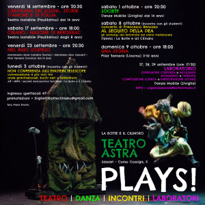 PLAYS! teatro | danza | incontri | laboratori - dal 16 settembre al 9 ottobre - Teatro Astra