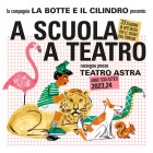 A SCUOLA A TEATRO 2023/2024 - Teatro Astra - Sassari